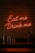 LED Neon Sign Eat me Drink me 100 cm