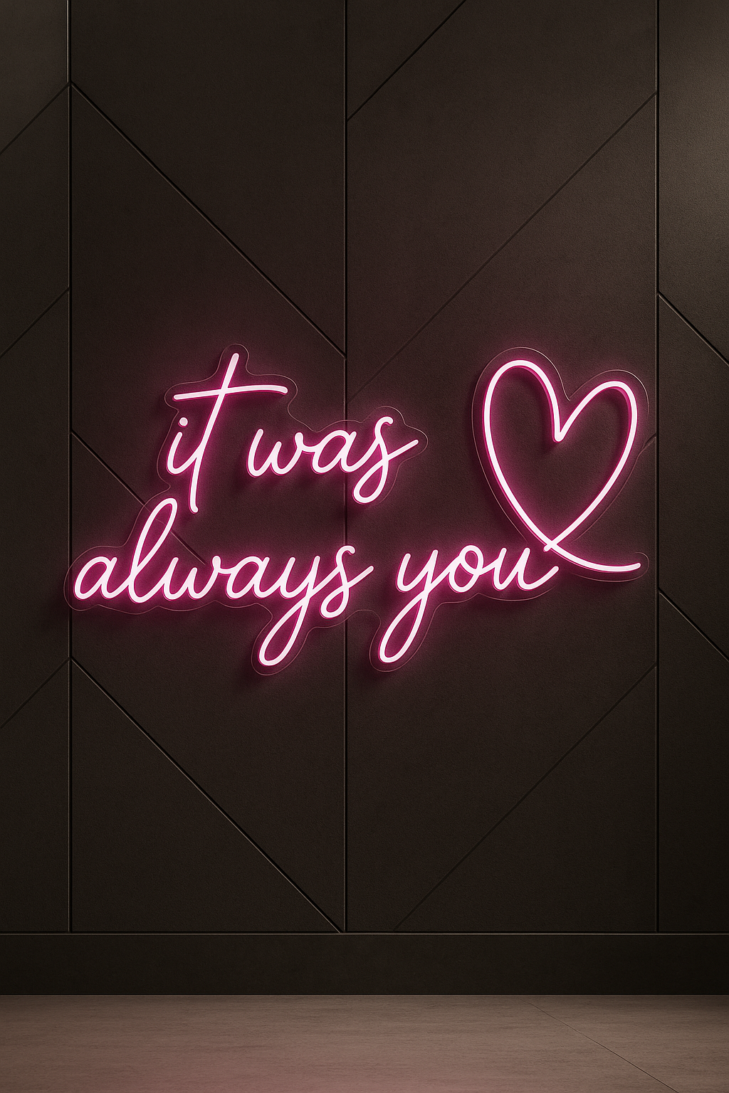 LED Neon Sign It Was Always You 100 cm