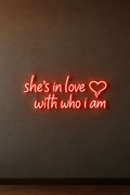 LED Neon Sign She is in love with who i am 100 cm