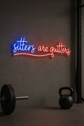 LED Neon Sign Sitters are quitters 100 cm