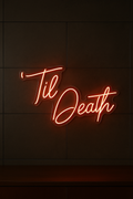 LED Neon Sign Til Death 100 cm